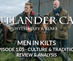 Men In Kilts: Episode 5 - Culture And Tradition Review