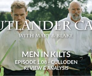 Men in kilts: episode 8 - Culloden Review And Analysis