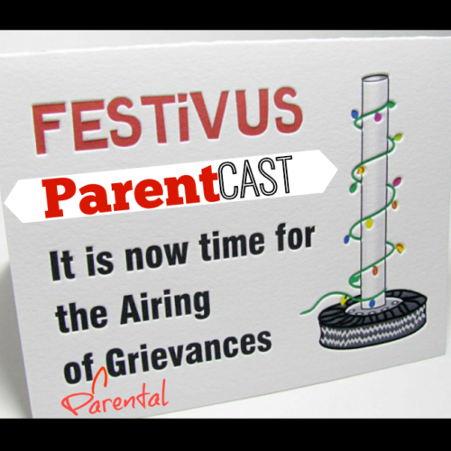 The Festivus Episode: Airing Of The Parental Grievances