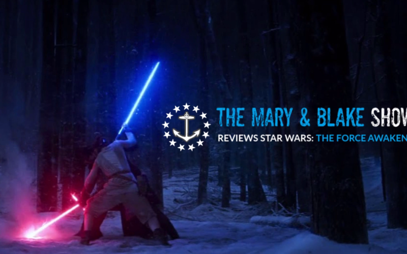 Star Wars The Force Awakens Mary & Blake Show Featured