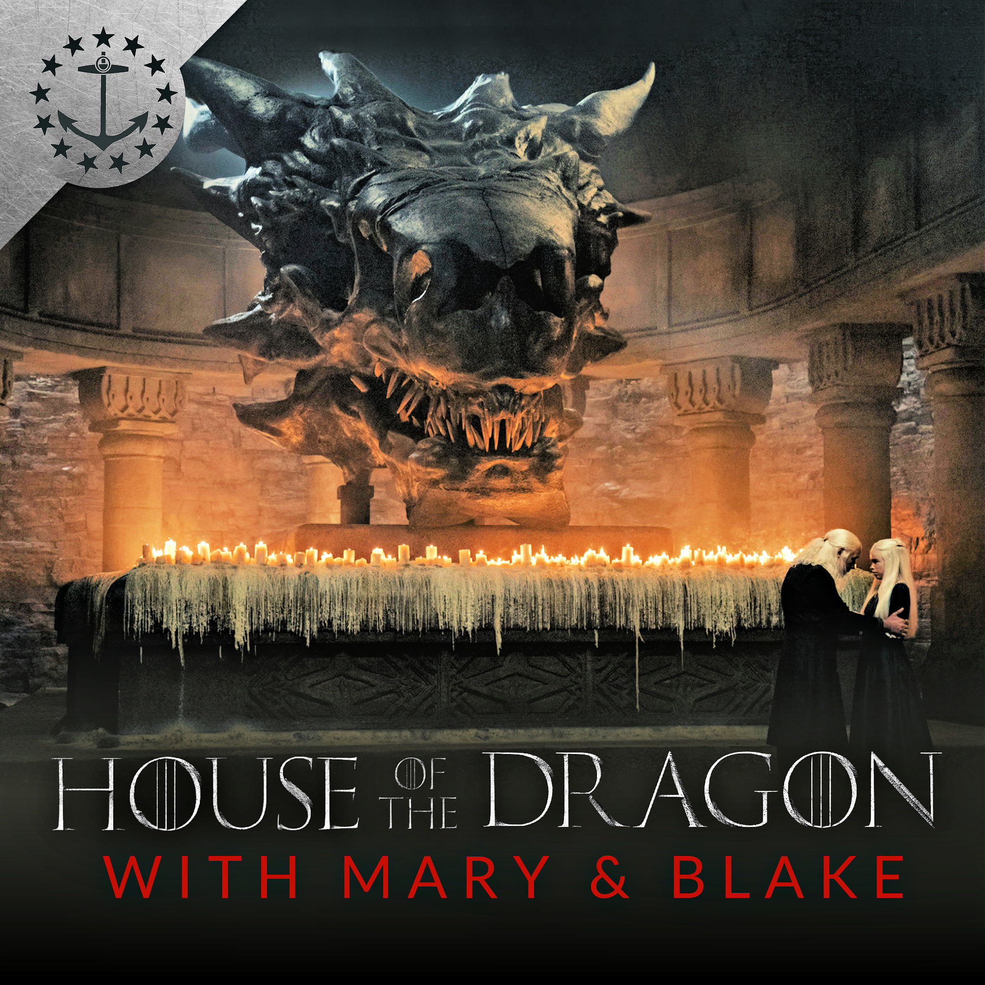 House Of The Dragon Podcast With Mary & Blake